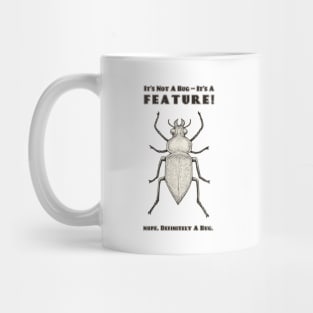 It's Not a Bug, It's a Feature Mug